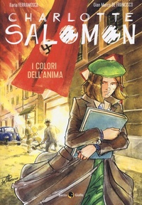 Abbildung von: Charlotte Salomon. I colori dell'anima - Biografie;Becco Giallo