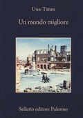 Cover: Un mondo migliore - La memoria;Sellerio Editore Palermo