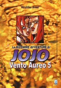 Abbildung von: Araki, H: Vento aureo. Le bizzarre avventure di Jojo - Le bizzarre avventure di Jojo;Star Comics