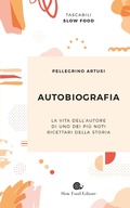 Cover: Autobiografia - Tascabili Slow Food;Slow Food