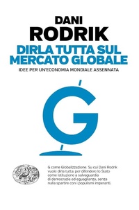 Abbildung von: Dirla tutta sul mercato globale. Idee per un'economia mondiale assennata - Einaudi. Passaggi;Einaudi