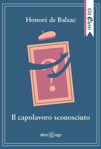 Abbildung von: Il capolavoro sconosciuto - Gli eletti;Alter Ego