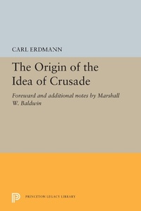 Enlarge image Cover: The Origin of the Idea of Crusade - Princeton University Press