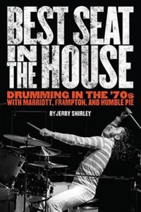 Abbildung von: Best Seat in the House : Drumming in the '70s with Marriott, Frampton and Humble Pie - Rebeats