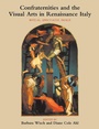 Cover: Confraternities and the Visual Arts in Renaissance Italy - Cambridge University Press