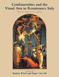 Cover: Confraternities and the Visual Arts in Renaissance Italy - Cambridge University Press