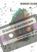 Cover: Die Geschichte der gesprochenen Worte - Lulu.com
