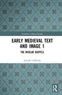 Cover: Early Medieval Text and Image Volume 1 - Routledge