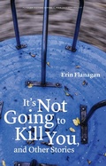 Cover: It's not Going to Kill You, and Other Stories - Bison Books