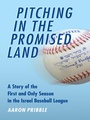 Cover: Pitching in the Promised Land - University of Nebraska Press