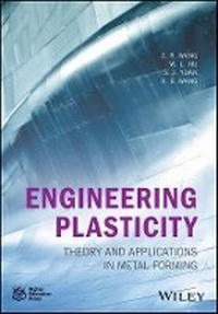 Enlarge image Cover: Engineering Plasticity - Theory and Applications in Metal Forming - Wiley