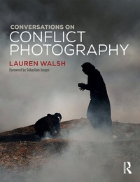Enlarge image Cover: Conversations on Conflict Photography - Bloomsbury Visual Arts