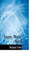 Cover: Seven Years Hard - BiblioLife