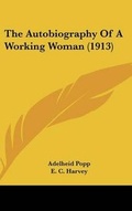 Cover: The Autobiography of a Working Woman (1913) - Kessinger Publishing
