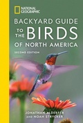 Cover: National Geographic Backyard Guide to the Birds of North America, 2nd Edition - National Geographic Society