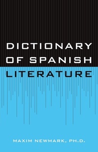 Abbildung von: Dictionary of Spanish Literature - Rowman & Littlefield Publishers