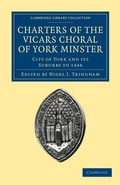 Cover: Charters of the Vicars Choral of York Minster - Cambridge University Press