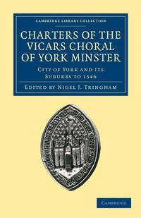Enlarge image Cover: Charters of the Vicars Choral of York Minster - Cambridge University Press