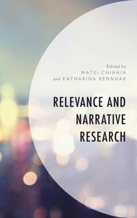 Enlarge image Cover: Relevance and Narrative Research - Lexington Books