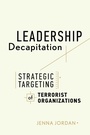 Cover: Leadership Decapitation - Stanford University Press