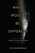 Cover: What Would Be Different - Stanford University Press