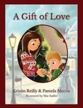 Cover: A Gift of Love - Halo Publishing International
