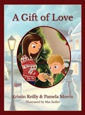 Cover: A Gift of Love - Halo Publishing International