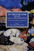 Cover: US Trotskyism 19281965 Part III: Resurgence - Haymarket Books