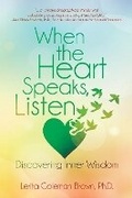 Cover: When the Heart Speaks, Listen - BLACK ROSE WRITING