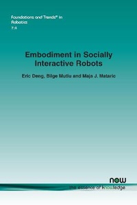 Enlarge image Cover: Embodiment in Socially Interactive Robots - now publishers Inc