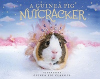 Enlarge image Cover: A Guinea Pig Nutcracker - Bloomsbury Publishing