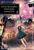 Cover: If It's for My Daughter, I'd Even Defeat a Demon Lord: Volume 3 (Light Novel) - J-Novel Club
