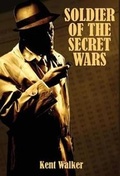 Cover: Soldier of the Secret Wars - Snow Dog Publishing