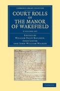Cover: Court Rolls of the Manor of Wakefield 5 Volume Set - Cambridge University Press