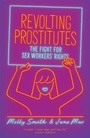 Cover: Revolting Prostitutes - Verso Books