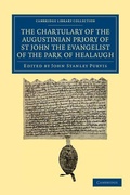 Cover: The Chartulary of the Augustinian Priory of St John the Evangelist of the Park of Healaugh - Cambridge University Press