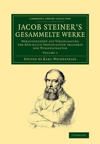 Abbildung von: Jacob Steiner's Gesammelte Werke - Cambridge University Press