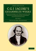 Cover: C. G. J. Jacobi's Gesammelte Werke - Cambridge University Press