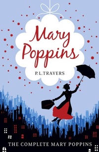 Enlarge image Cover: Mary Poppins - The Complete Collection - HarperCollins