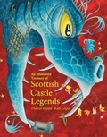 Cover: An Illustrated Treasury of Scottish Castle Legends - Floris Books