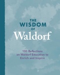 Cover: The Wisdom of Waldorf - Floris Books