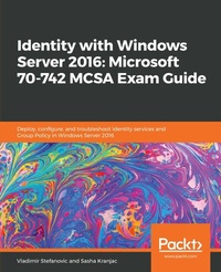 Abbildung von: Identity with Windows Server 2016: Microsoft 70-742 MCSA Exam Guide - De Gruyter