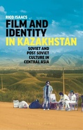 Cover: Film and Identity in Kazakhstan - I.B. Tauris