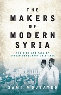 Cover: The Makers of Modern Syria - I.B. Tauris