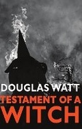 Cover: Testament of a Witch - Luath Press Ltd