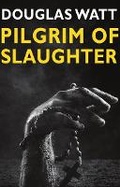 Cover: Pilgrim of Slaughter - Luath Press Ltd