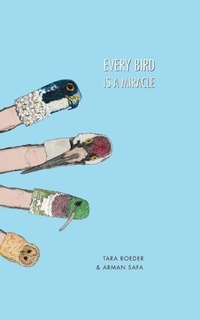 Enlarge image Cover: Every Bird is a Miracle - New Michigan Press