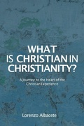 Cover: What is Christian in Christianity? - Human Adventure Books