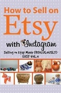Cover: How to Sell on Etsy With Instagram - Craft Biz Insider