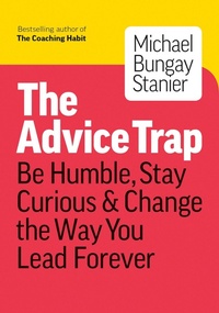 Enlarge image Cover: The Advice Trap - Page Two Books, Inc.